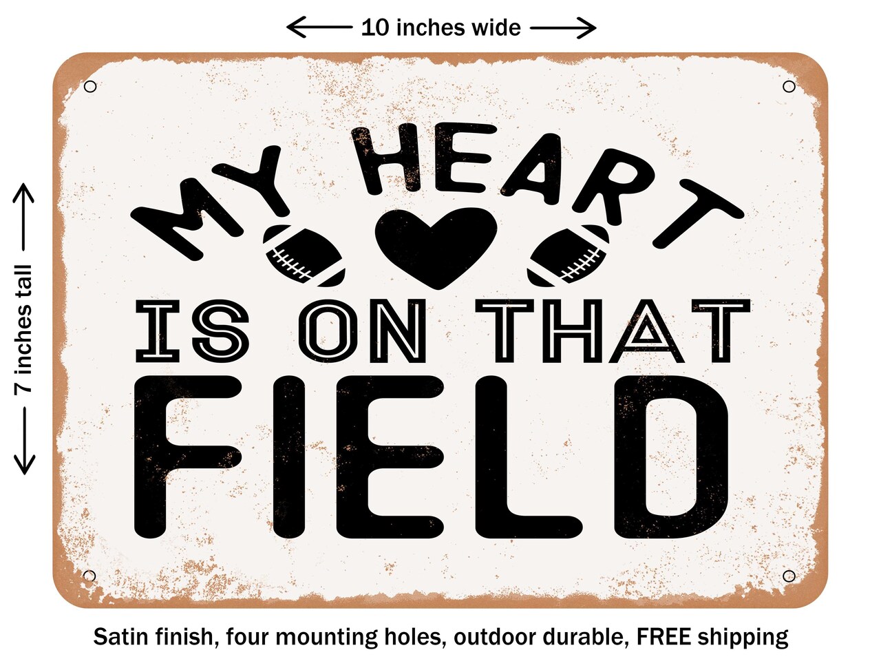 DECORATIVE METAL SIGN - My Heart is On That Field - 4 - Vintage Rusty Look